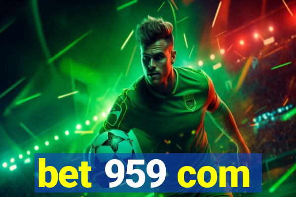 bet 959 com